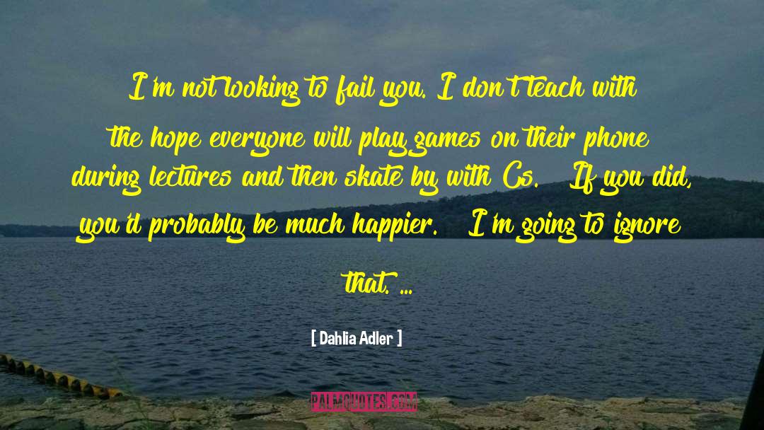 Fun Games quotes by Dahlia Adler