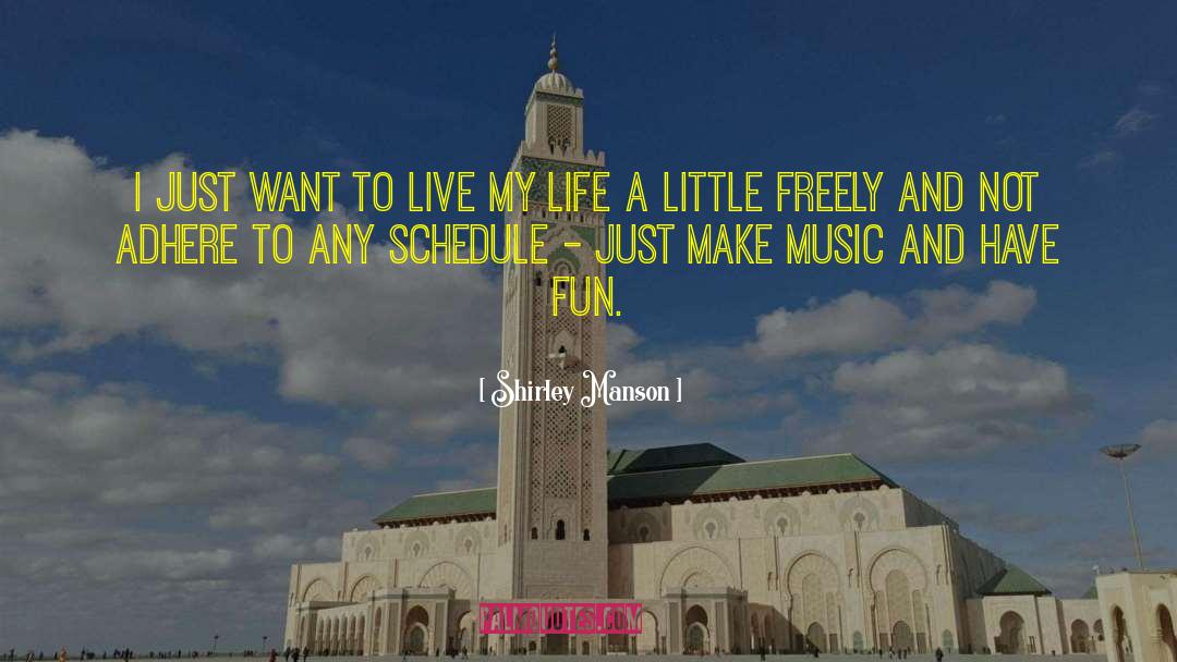 Fun Life quotes by Shirley Manson