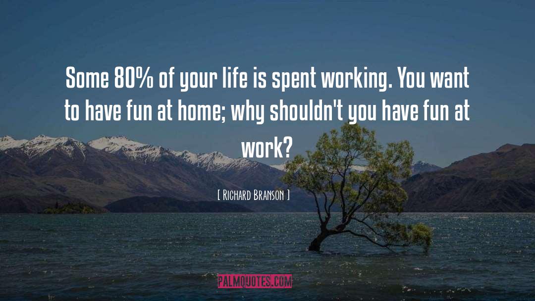 Fun Life quotes by Richard Branson