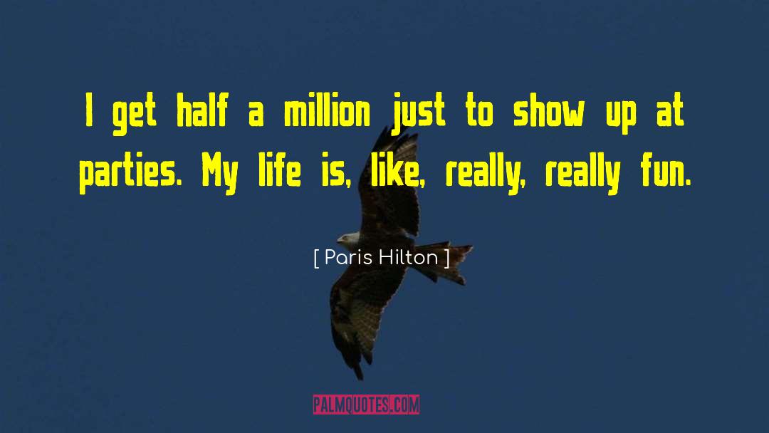 Fun Life quotes by Paris Hilton