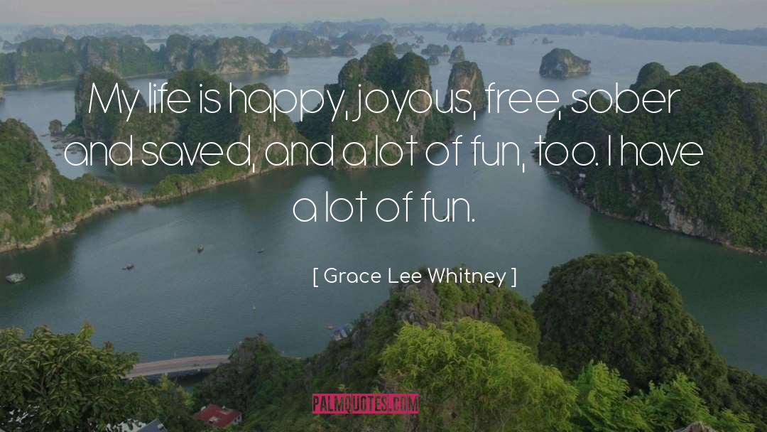 Fun Life quotes by Grace Lee Whitney