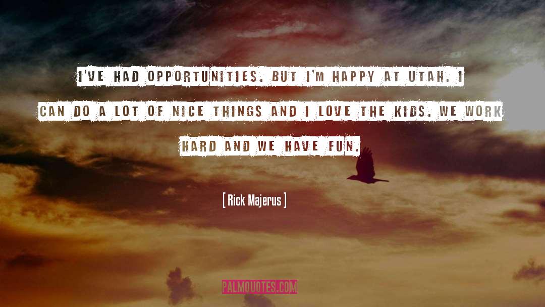 Fun Love quotes by Rick Majerus
