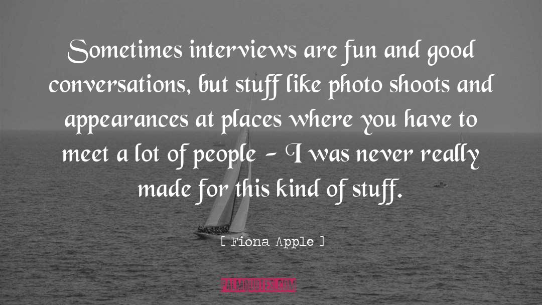 Fun Photo Booth quotes by Fiona Apple