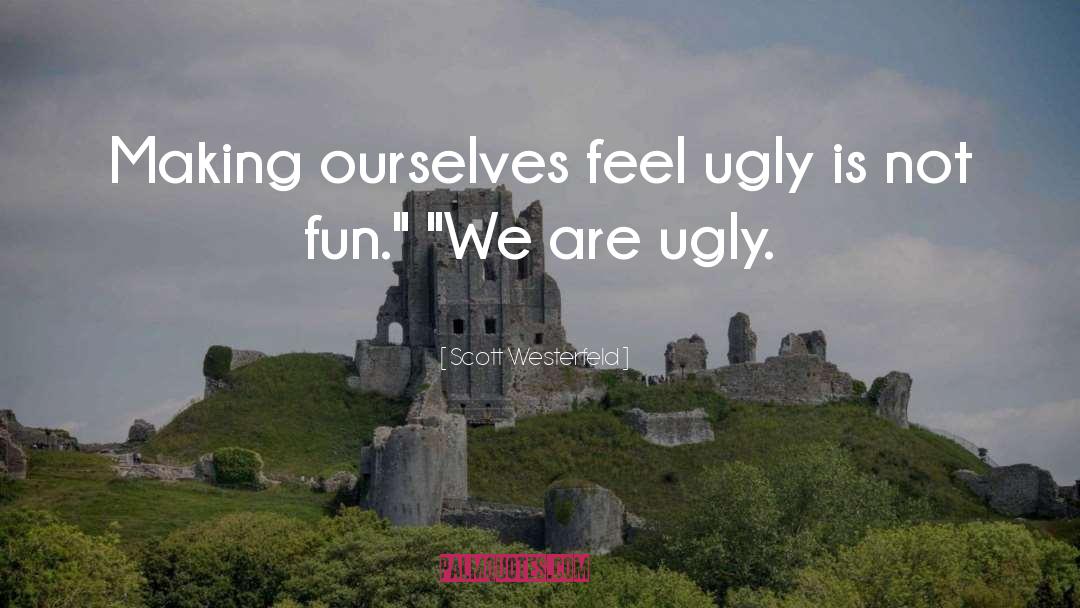 Fun quotes by Scott Westerfeld