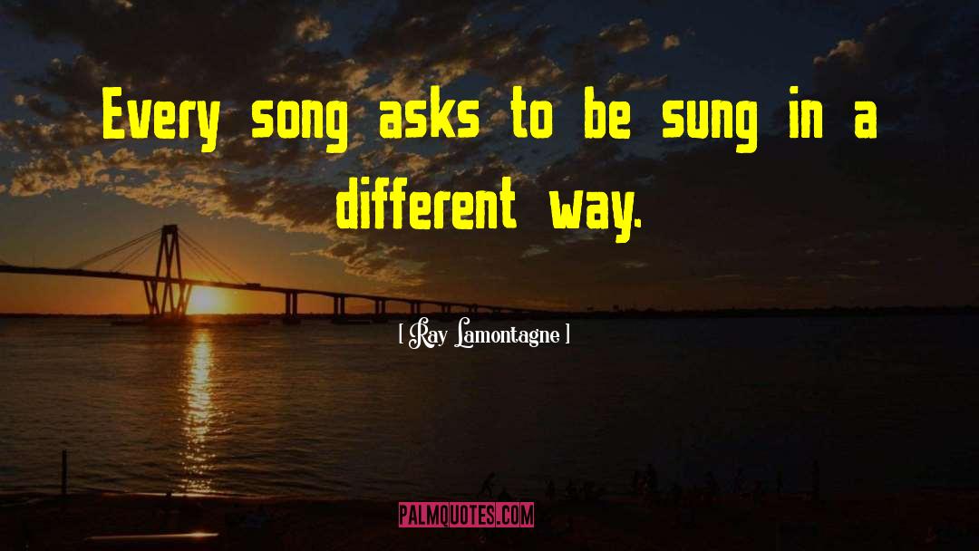 Fun Song quotes by Ray Lamontagne