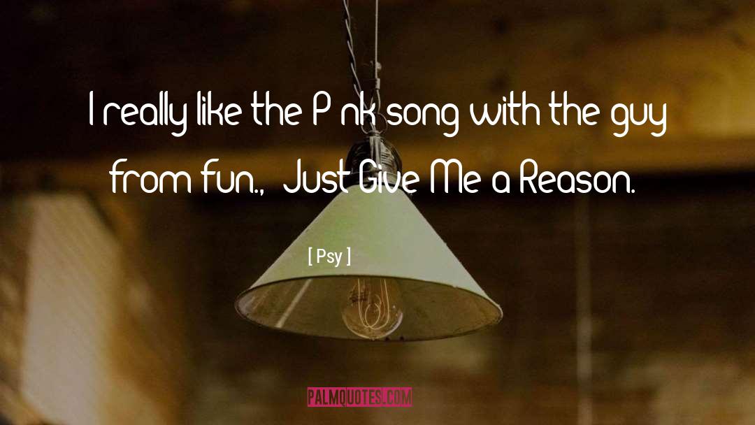 Fun Song quotes by Psy