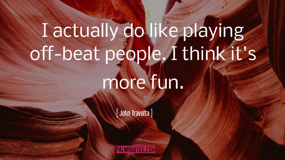 Fun Stuff quotes by John Travolta