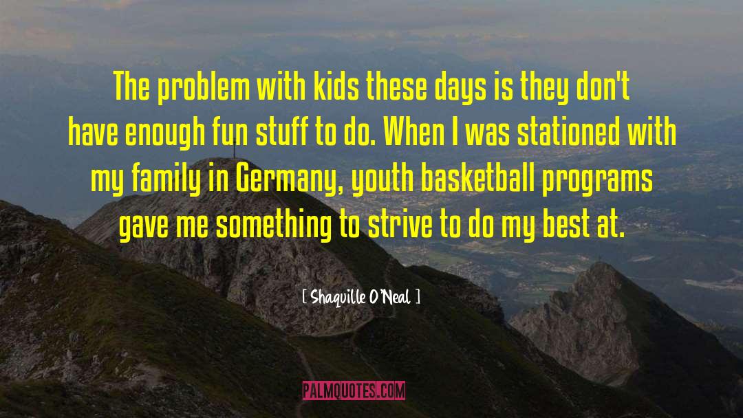 Fun Stuff quotes by Shaquille O'Neal
