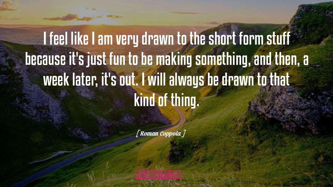 Fun Stuff quotes by Roman Coppola