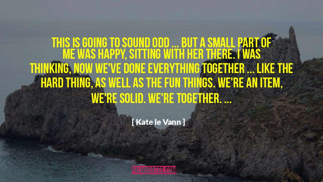 Fun Things quotes by Kate Le Vann