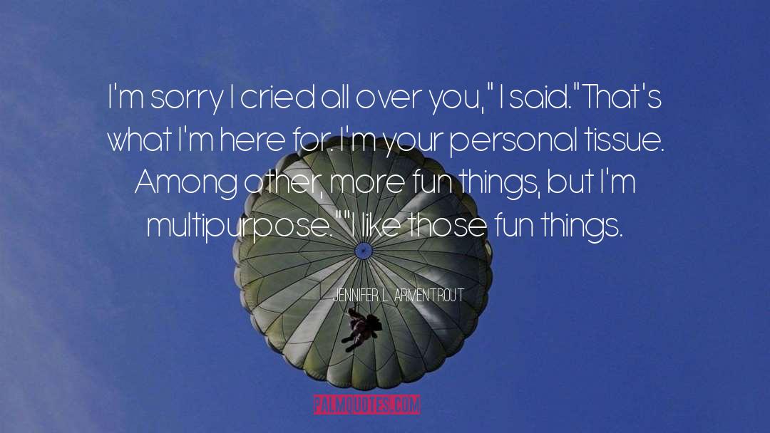 Fun Things quotes by Jennifer L. Armentrout