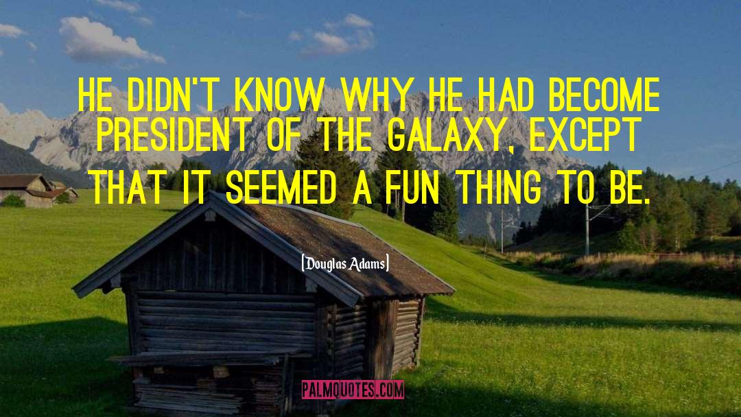 Fun Things quotes by Douglas Adams