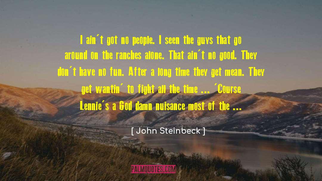 Fun Time With Sister quotes by John Steinbeck