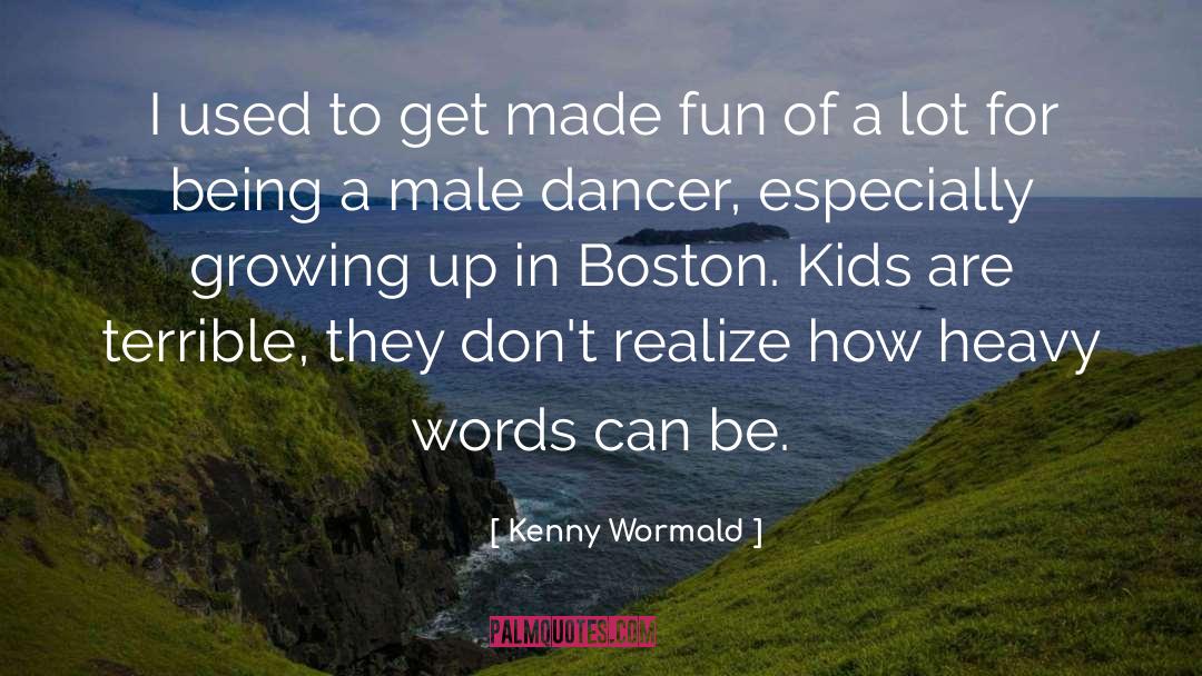 Fun Words quotes by Kenny Wormald