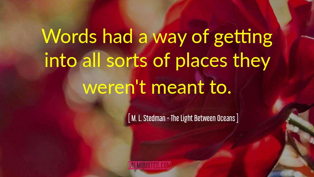 Fun Words quotes by M. L. Stedman - The Light Between Oceans