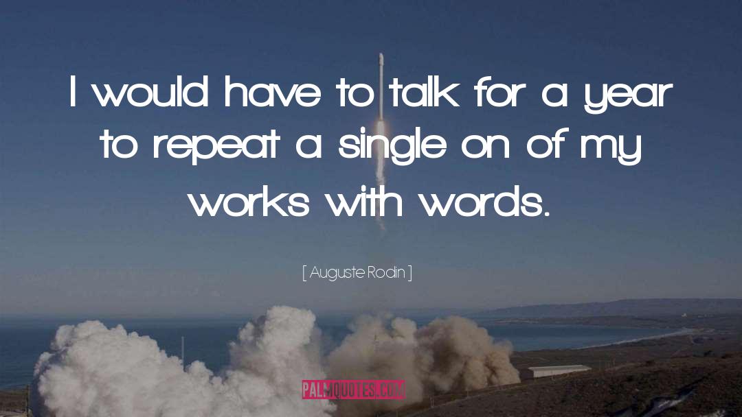 Fun Words To Repeat quotes by Auguste Rodin