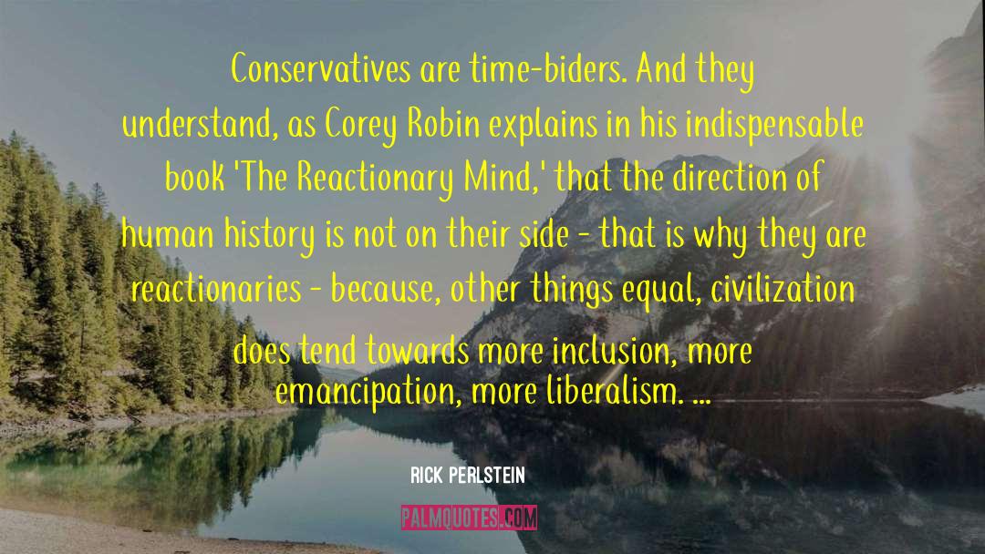 Function Of Mind quotes by Rick Perlstein