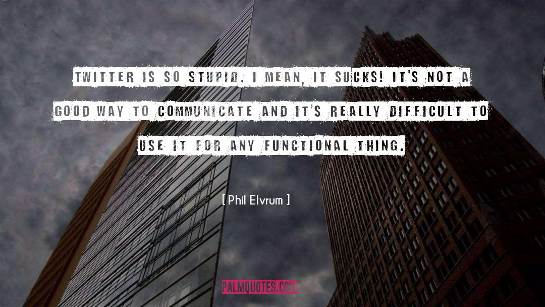 Functional Programming quotes by Phil Elvrum