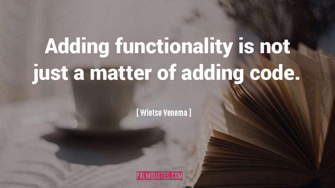 Functionality quotes by Wietse Venema