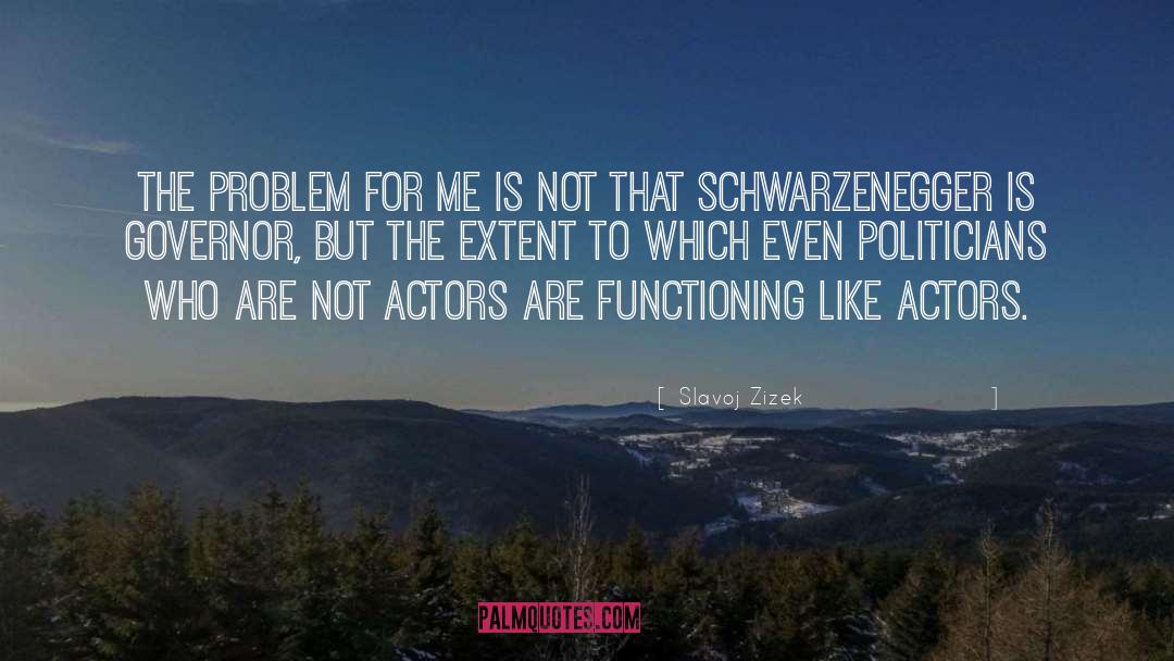 Functioning quotes by Slavoj Zizek