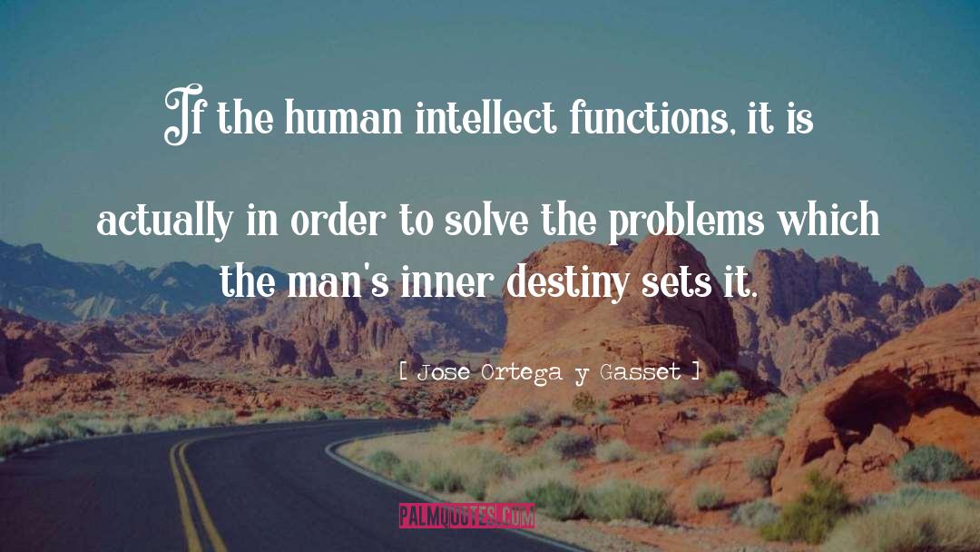 Functions quotes by Jose Ortega Y Gasset