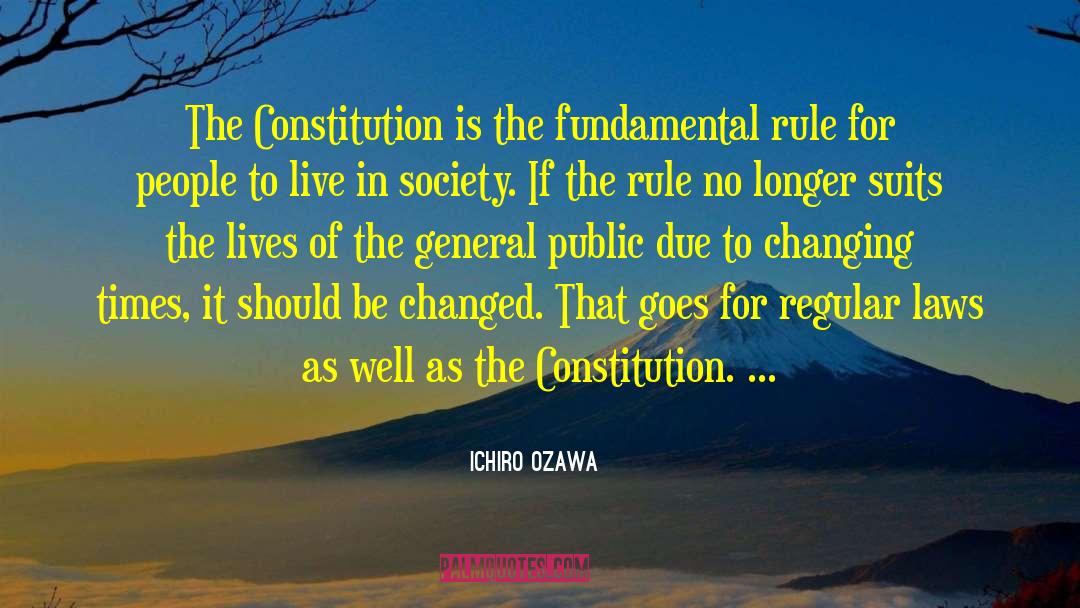 Fundamental Laws Of Nature quotes by Ichiro Ozawa