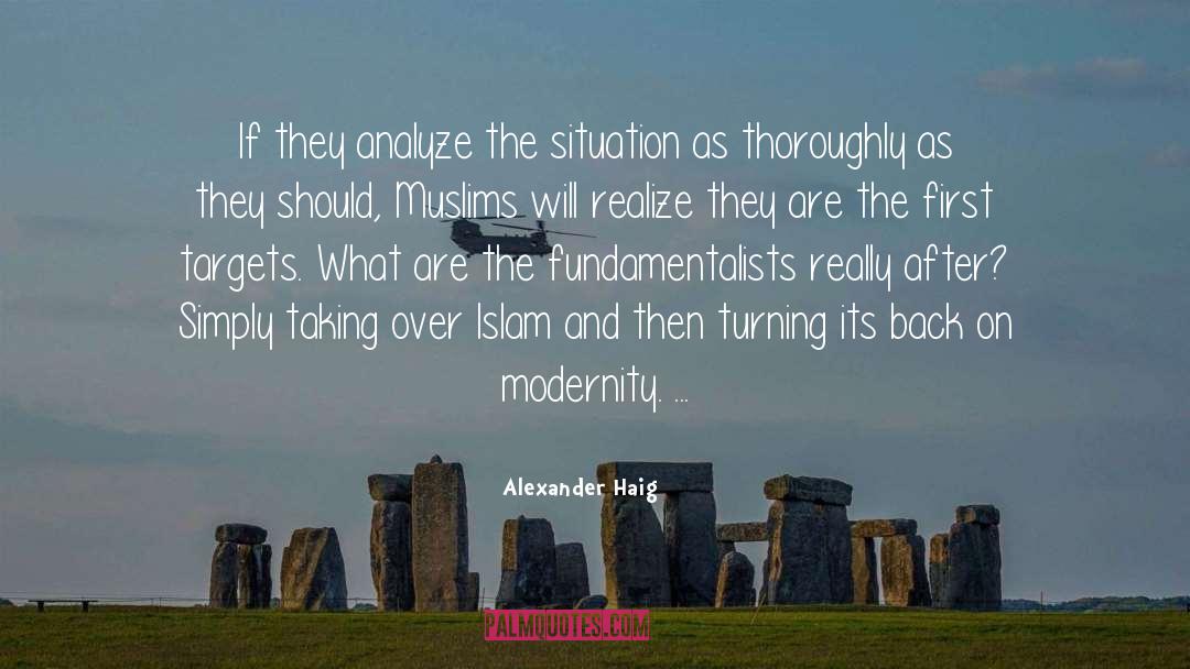 Fundamentalists quotes by Alexander Haig