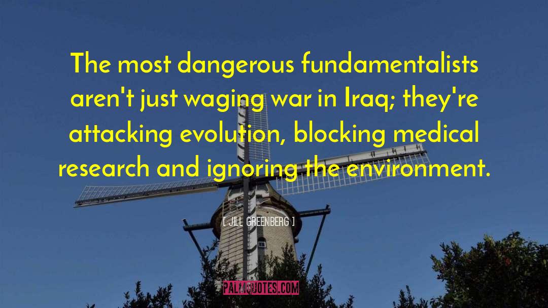Fundamentalists quotes by Jill Greenberg