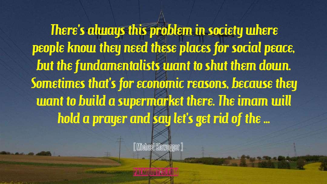 Fundamentalists quotes by Michael Glawogger