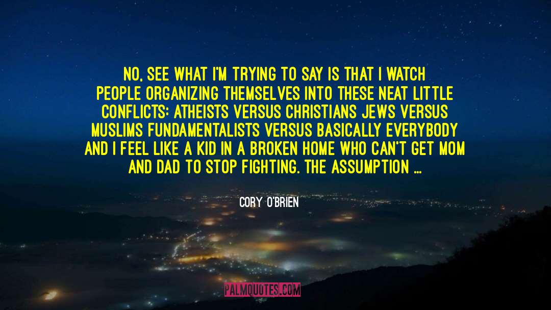 Fundamentalists quotes by Cory O'Brien