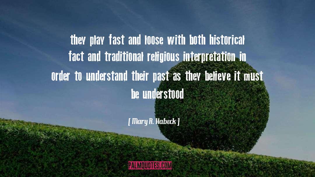 Fundamentalists quotes by Mary R. Habeck