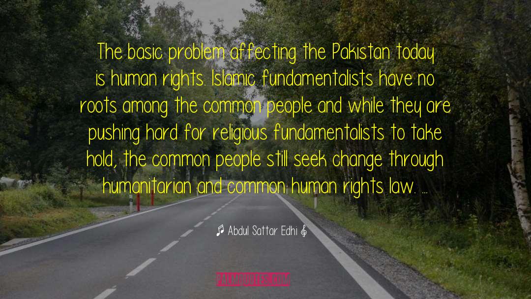 Fundamentalists quotes by Abdul Sattar Edhi