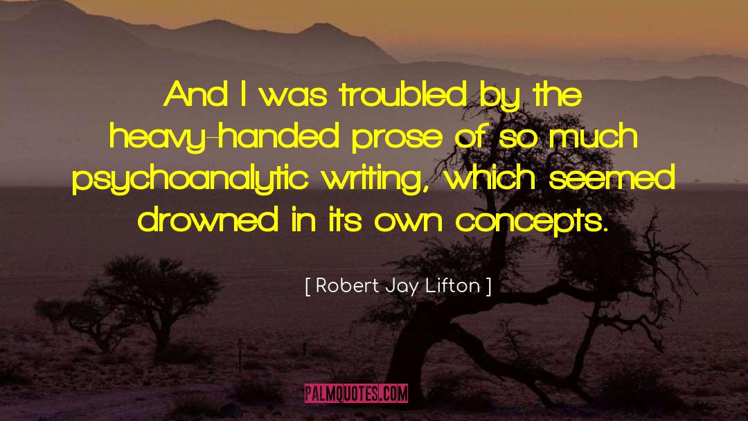Fundamentals Of Writing quotes by Robert Jay Lifton