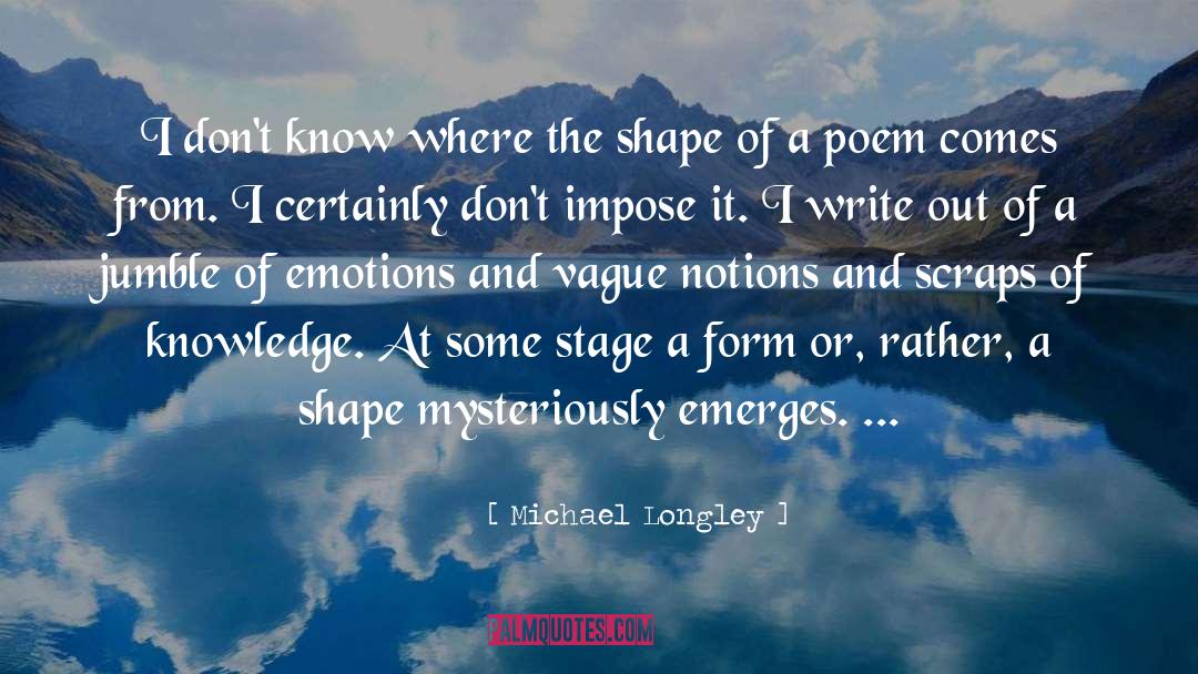 Fundamentals Of Writing quotes by Michael Longley