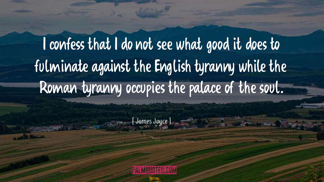 Fundao Palace quotes by James Joyce