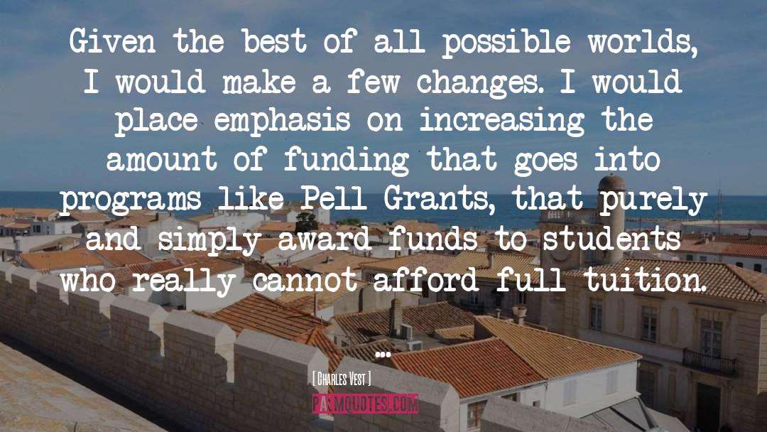 Funding quotes by Charles Vest
