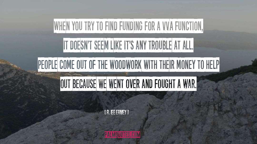 Funding quotes by R. Lee Ermey