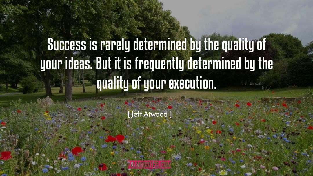 Fundraiser Ideas quotes by Jeff Atwood