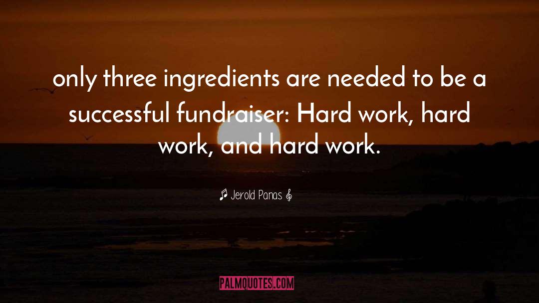 Fundraiser quotes by Jerold Panas