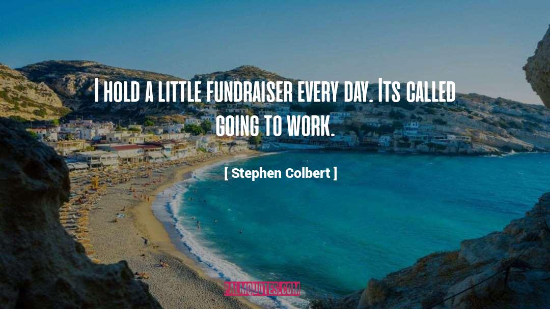 Fundraiser quotes by Stephen Colbert