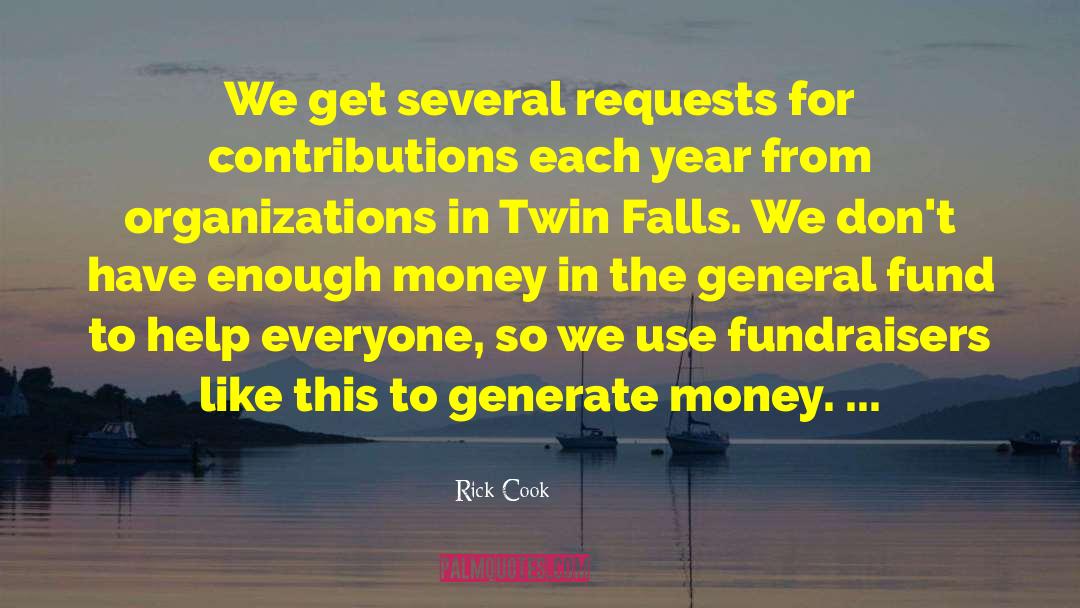 Fundraisers quotes by Rick Cook