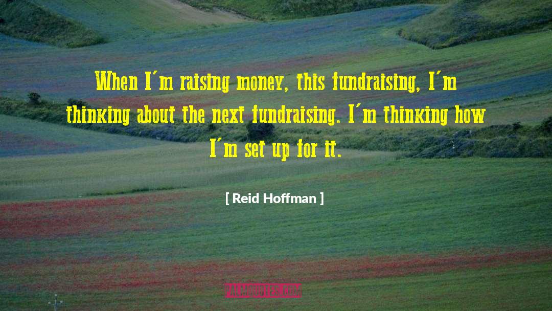 Fundraising quotes by Reid Hoffman