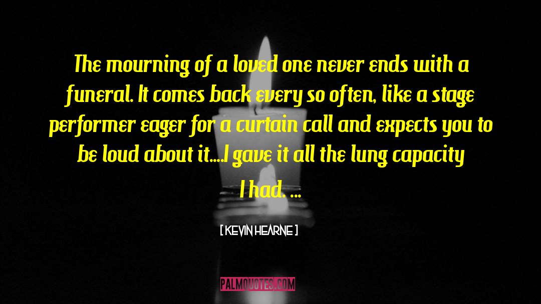 Funeral Arrangements quotes by Kevin Hearne