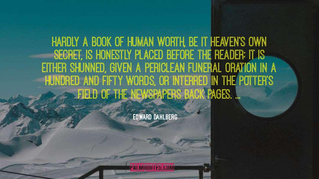 Funeral Arrangements quotes by Edward Dahlberg