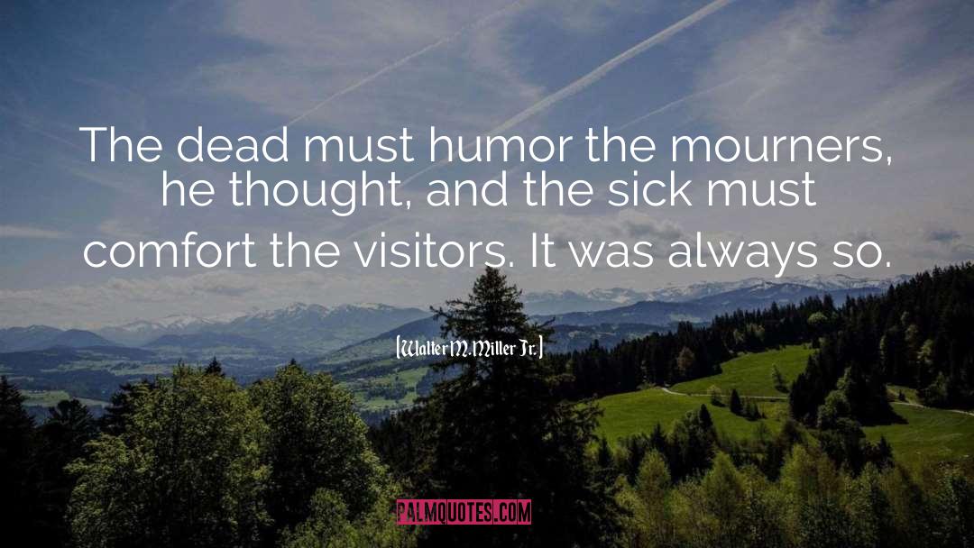 Funeral Humor quotes by Walter M. Miller Jr.