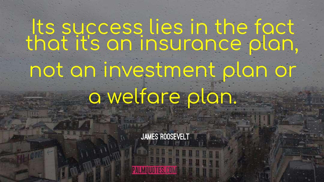Funeral Insurance Plan quotes by James Roosevelt