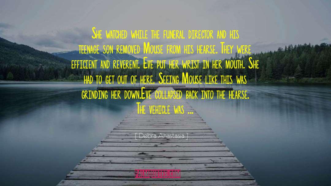 Funeral Rites quotes by Debra Anastasia