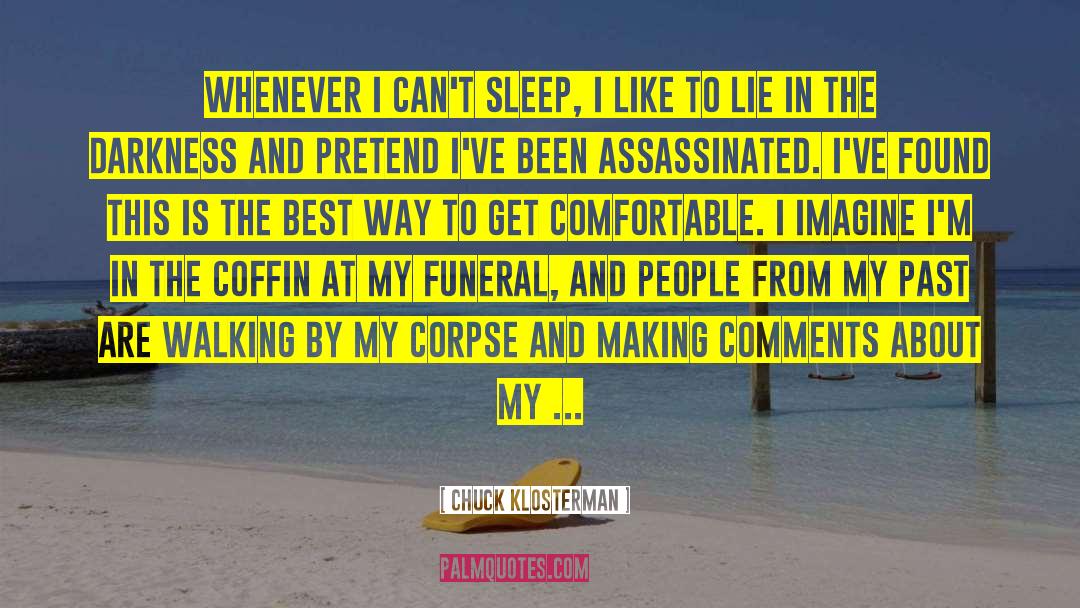 Funeral Tissue quotes by Chuck Klosterman