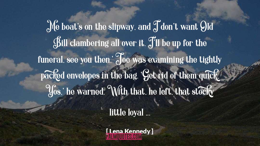 Funeral Unveiling quotes by Lena Kennedy