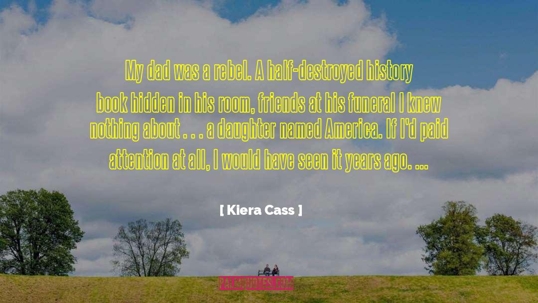 Funeral Unveiling quotes by Kiera Cass